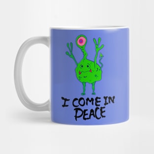 i come in peace Mug